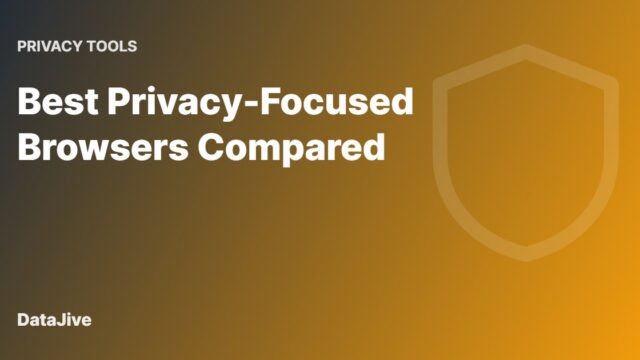 Best Privacy-Focused Browsers Compared