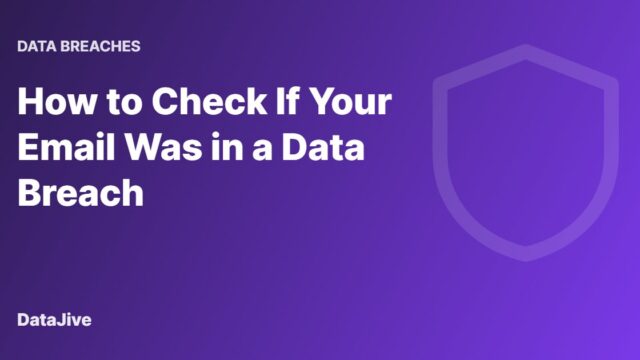 How to Check If Your Email Was in a Data Breach