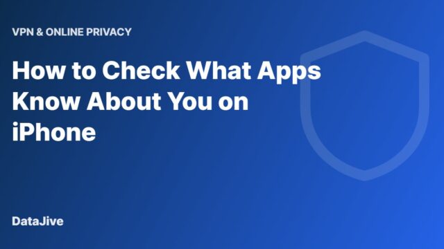 How to Check What Apps Know About You on iPhone