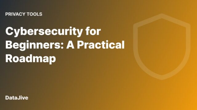 Cybersecurity for Beginners: A Practical Roadmap