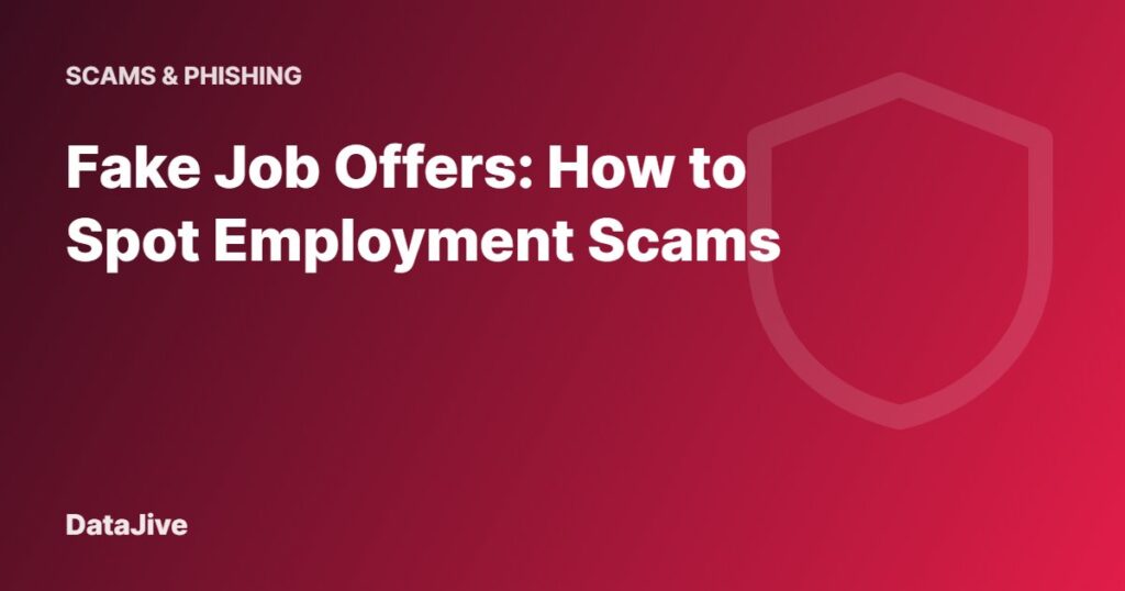Fake Job Offers: How to Spot Employment Scams
