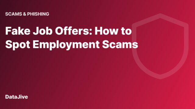 Fake Job Offers: How to Spot Employment Scams