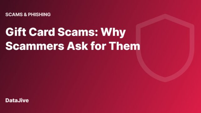 Gift Card Scams: Why Scammers Ask for Them