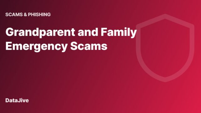 Grandparent and Family Emergency Scams