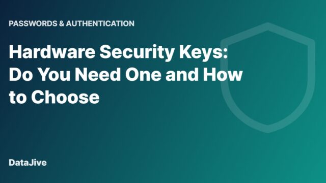 Hardware Security Keys: Do You Need One and How to Choose