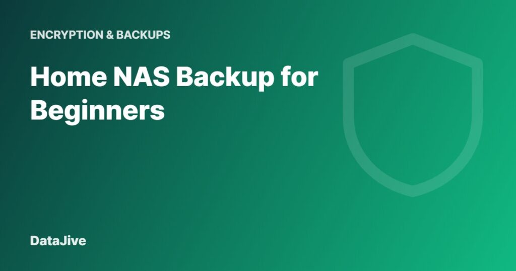 Home NAS Backup for Beginners
