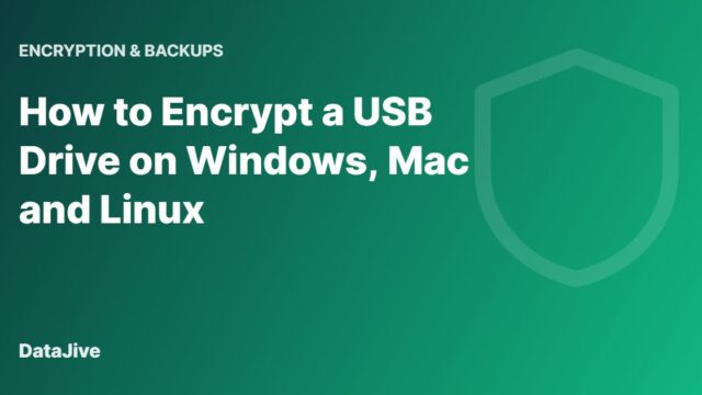 How to Encrypt a USB Drive on Windows, Mac and Linux