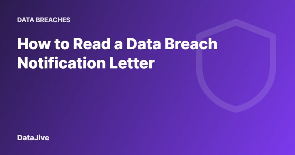 How to Read a Data Breach Notification Letter
