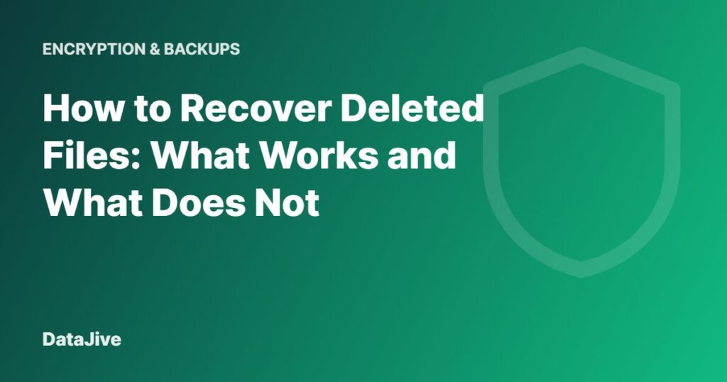 How to Recover Deleted Files: What Works and What Does Not