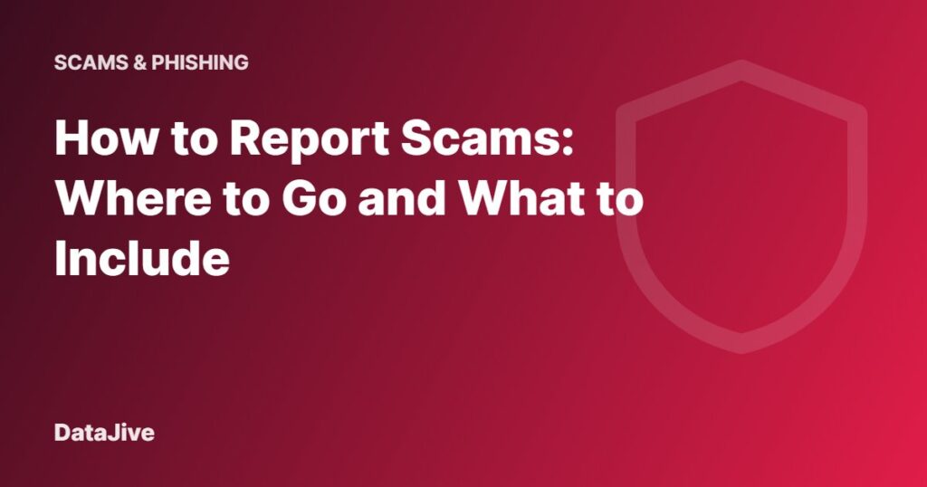 How to Report Scams: Where to Go and What to Include
