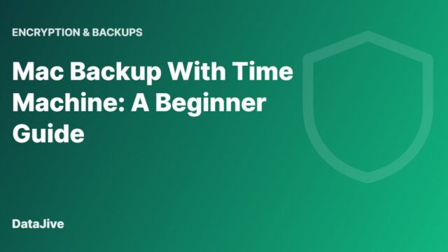 Mac Backup With Time Machine: A Beginner Guide