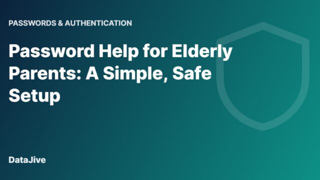 Password Help for Elderly Parents: A Simple, Safe Setup