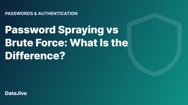 Password Spraying vs Brute Force: What Is the Difference?