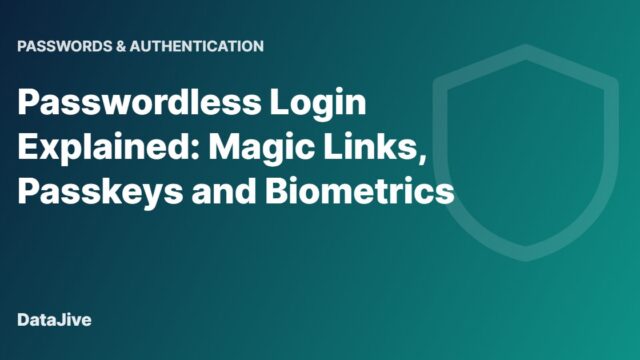 Passwordless Login Explained: Magic Links, Passkeys and Biometrics