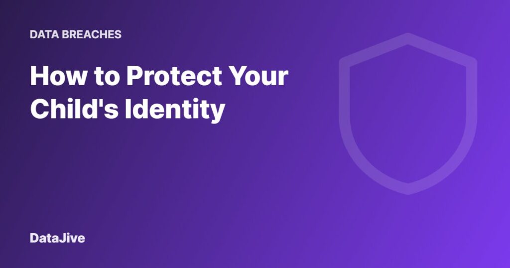 How to Protect Your Child's Identity