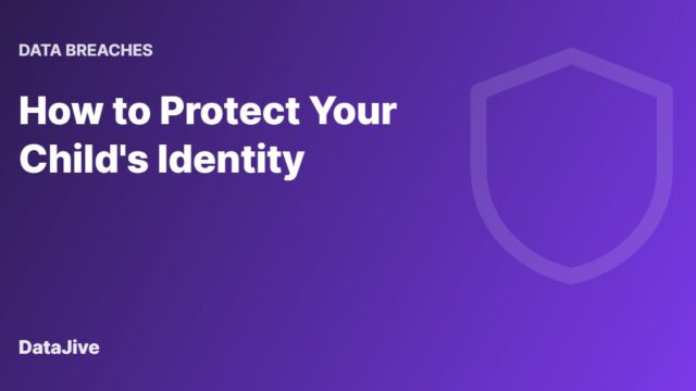 How to Protect Your Child's Identity