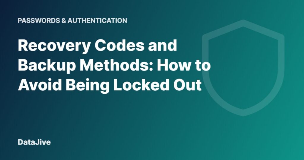 Recovery Codes and Backup Methods: How to Avoid Being Locked Out