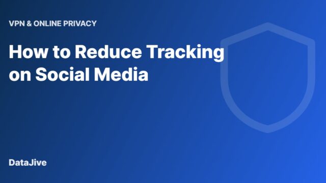 How to Reduce Tracking on Social Media