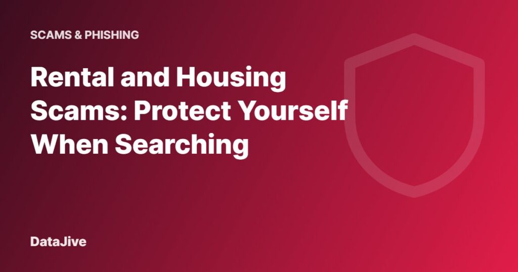 Rental and Housing Scams: Protect Yourself When Searching