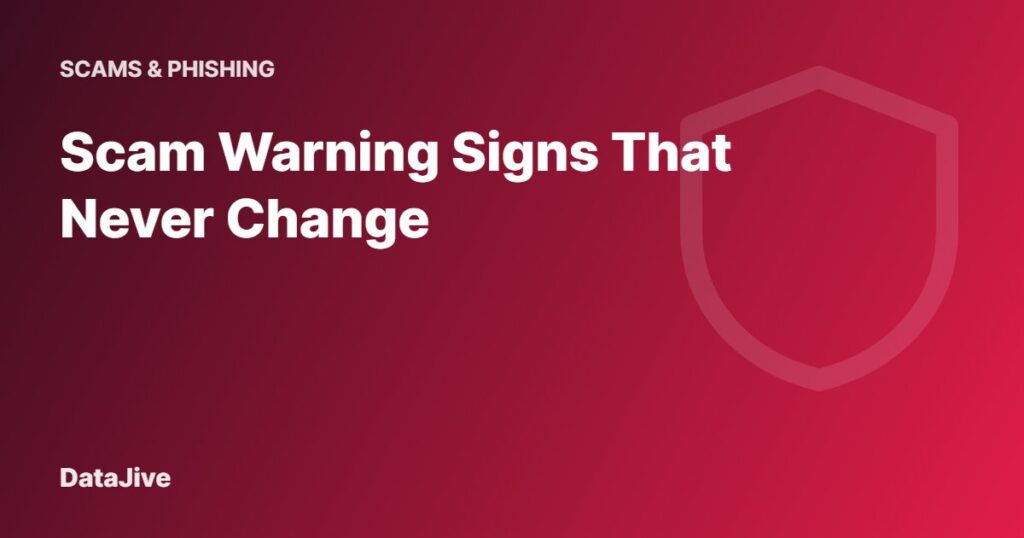 Scam Warning Signs That Never Change