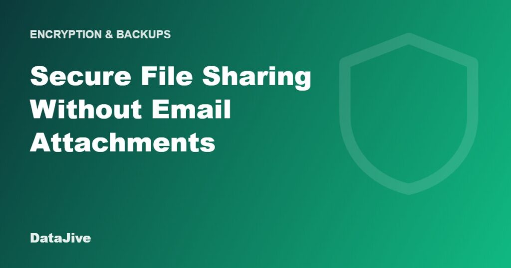 Secure File Sharing Without Email Attachments