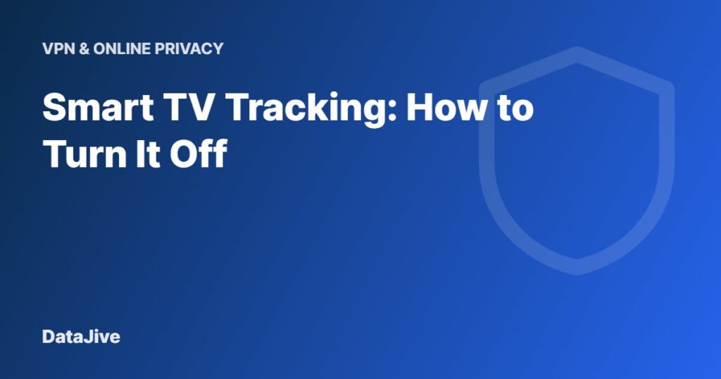 Smart TV Tracking: How to Turn It Off