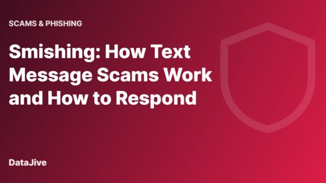 Smishing: How Text Message Scams Work and How to Respond