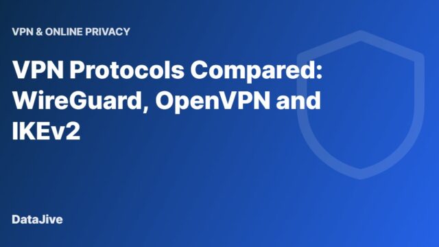 VPN Protocols Compared: WireGuard, OpenVPN and IKEv2