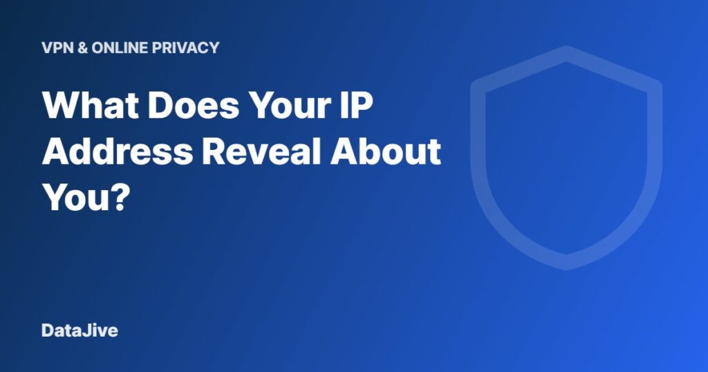What Does Your IP Address Reveal About You?