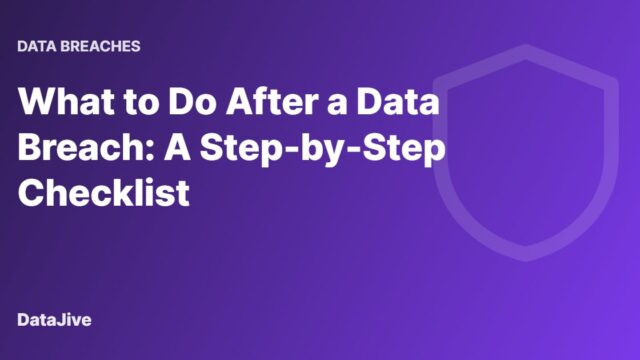 What to Do After a Data Breach: A Step-by-Step Checklist